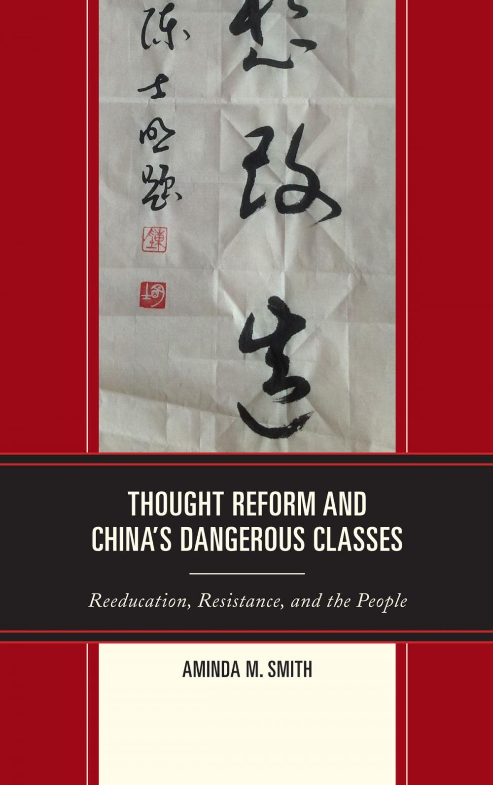 Big bigCover of Thought Reform and China's Dangerous Classes