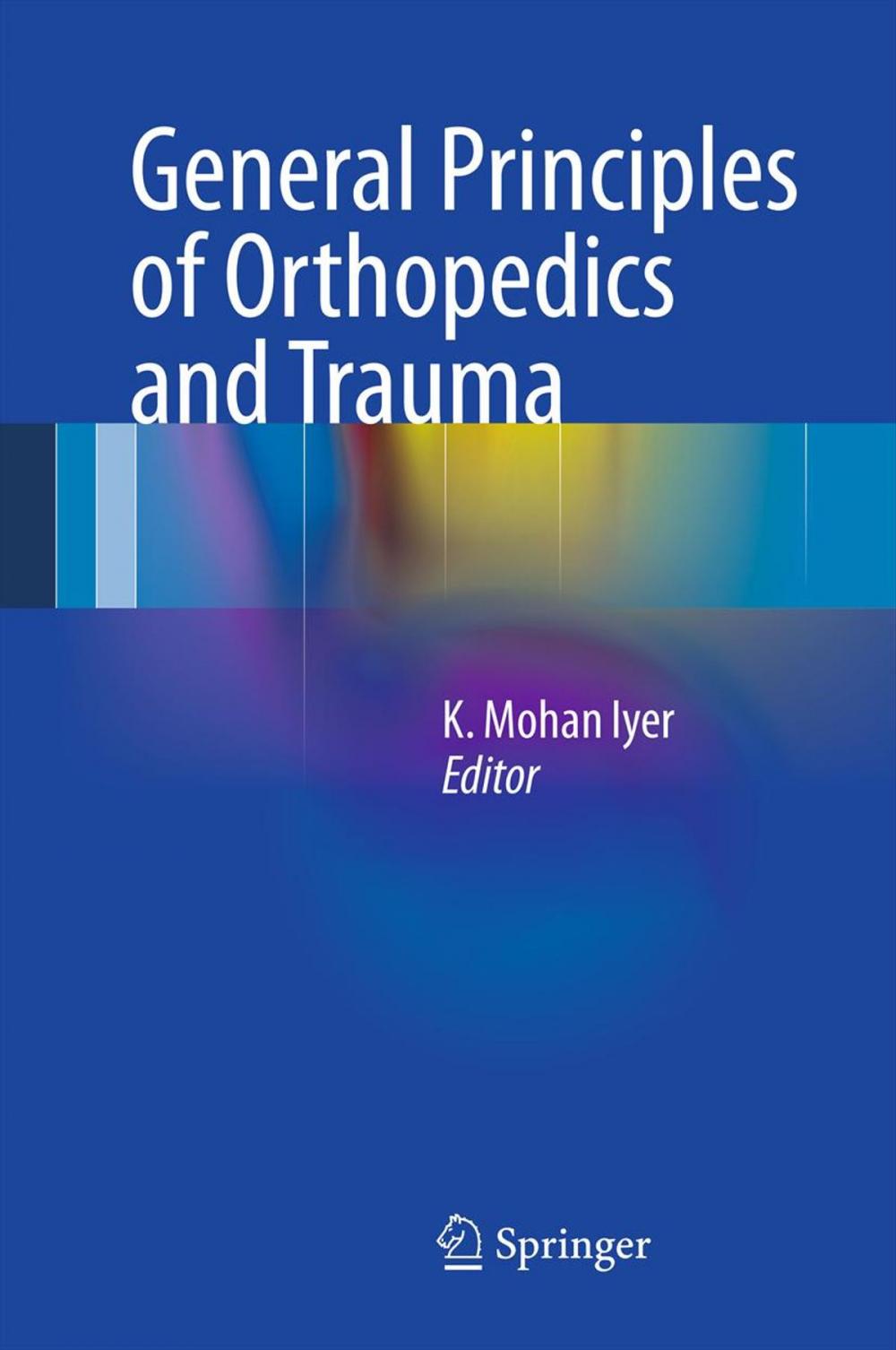 Big bigCover of General Principles of Orthopedics and Trauma