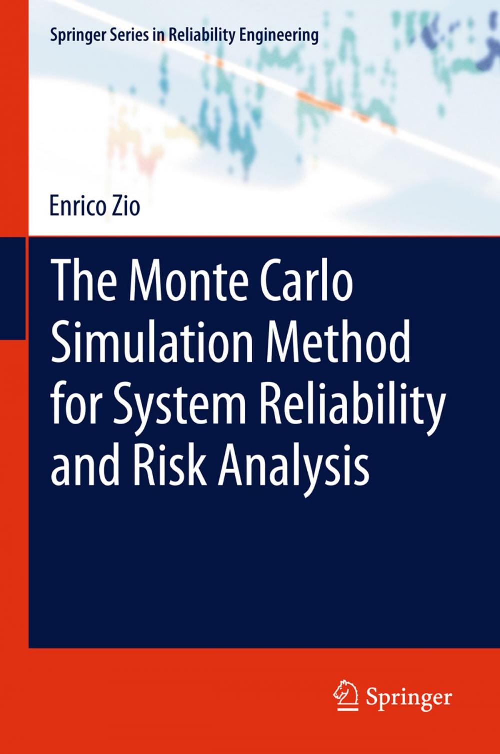 Big bigCover of The Monte Carlo Simulation Method for System Reliability and Risk Analysis