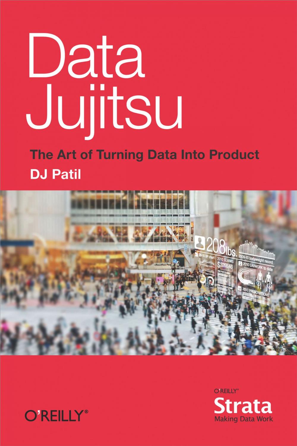 Big bigCover of Data Jujitsu: The Art of Turning Data into Product