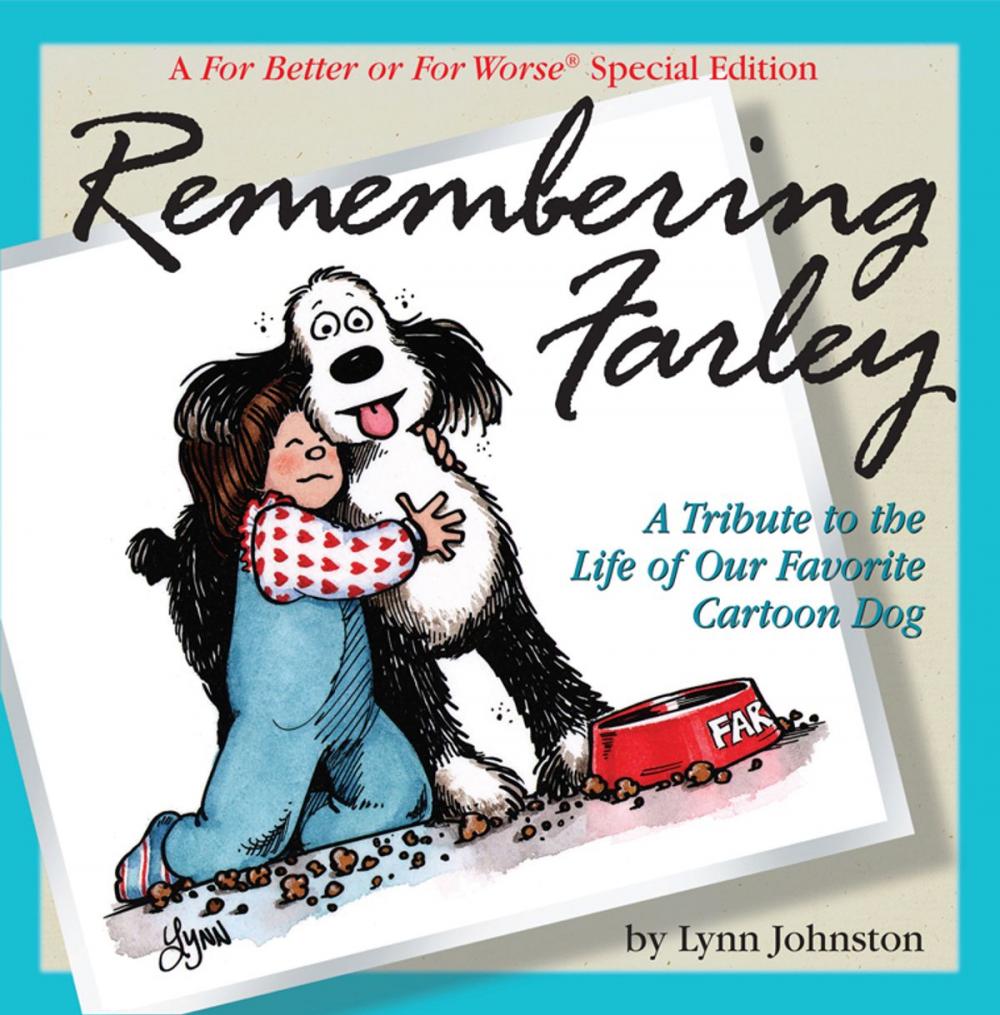 Big bigCover of Remembering Farley: A Tribute to the Life of Our Favorite Cartoon Dog: A For Better or For Worse Special Edition