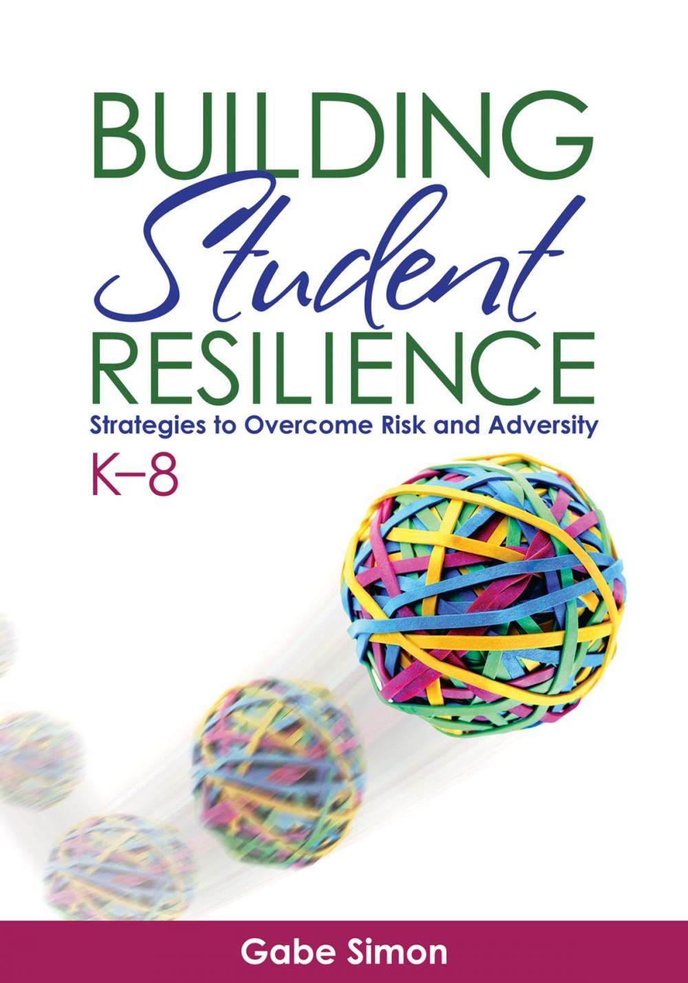 Big bigCover of Building Student Resilience, K–8