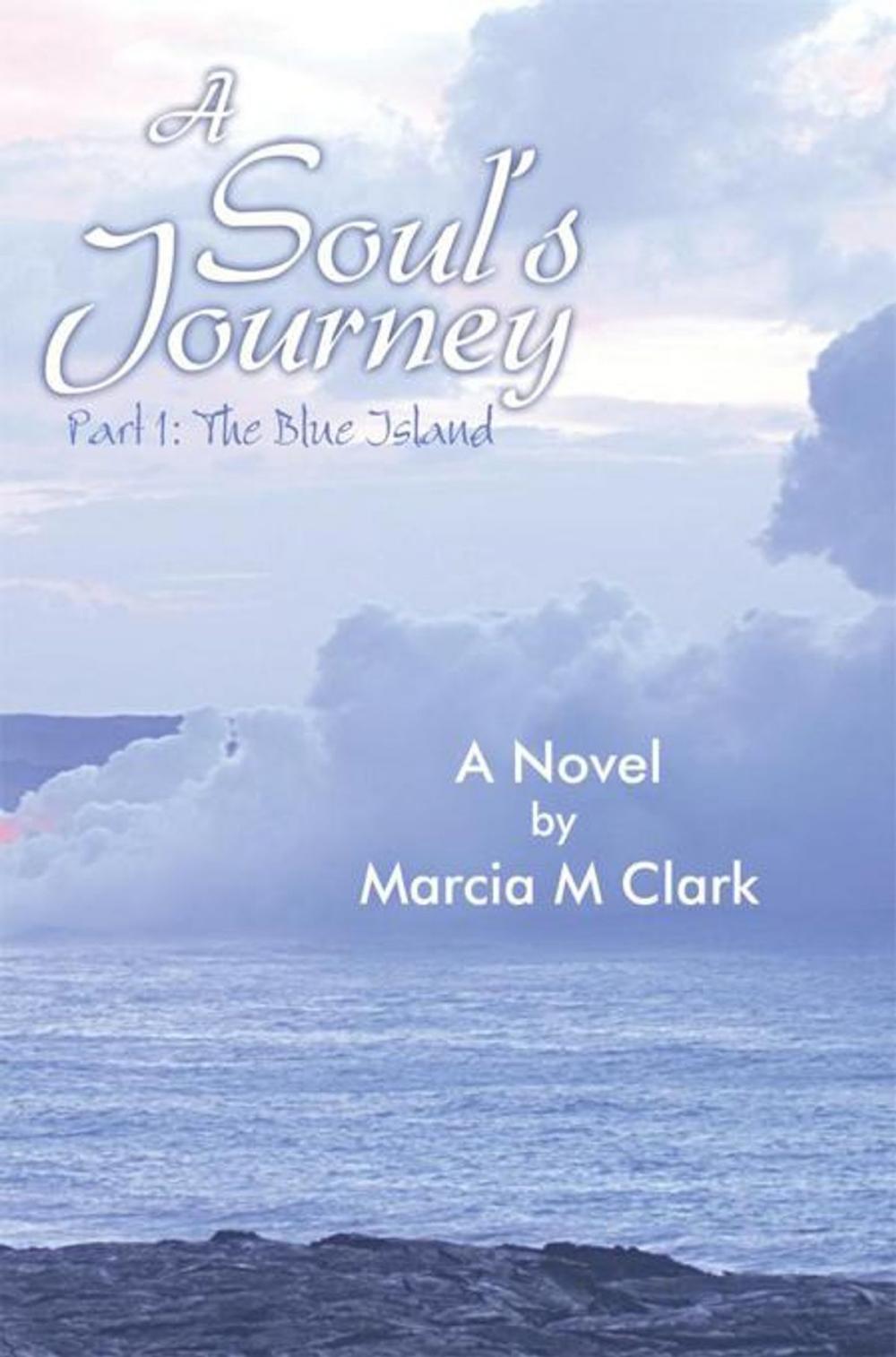 Big bigCover of A Soul's Journey, Part 1 the Blue Island