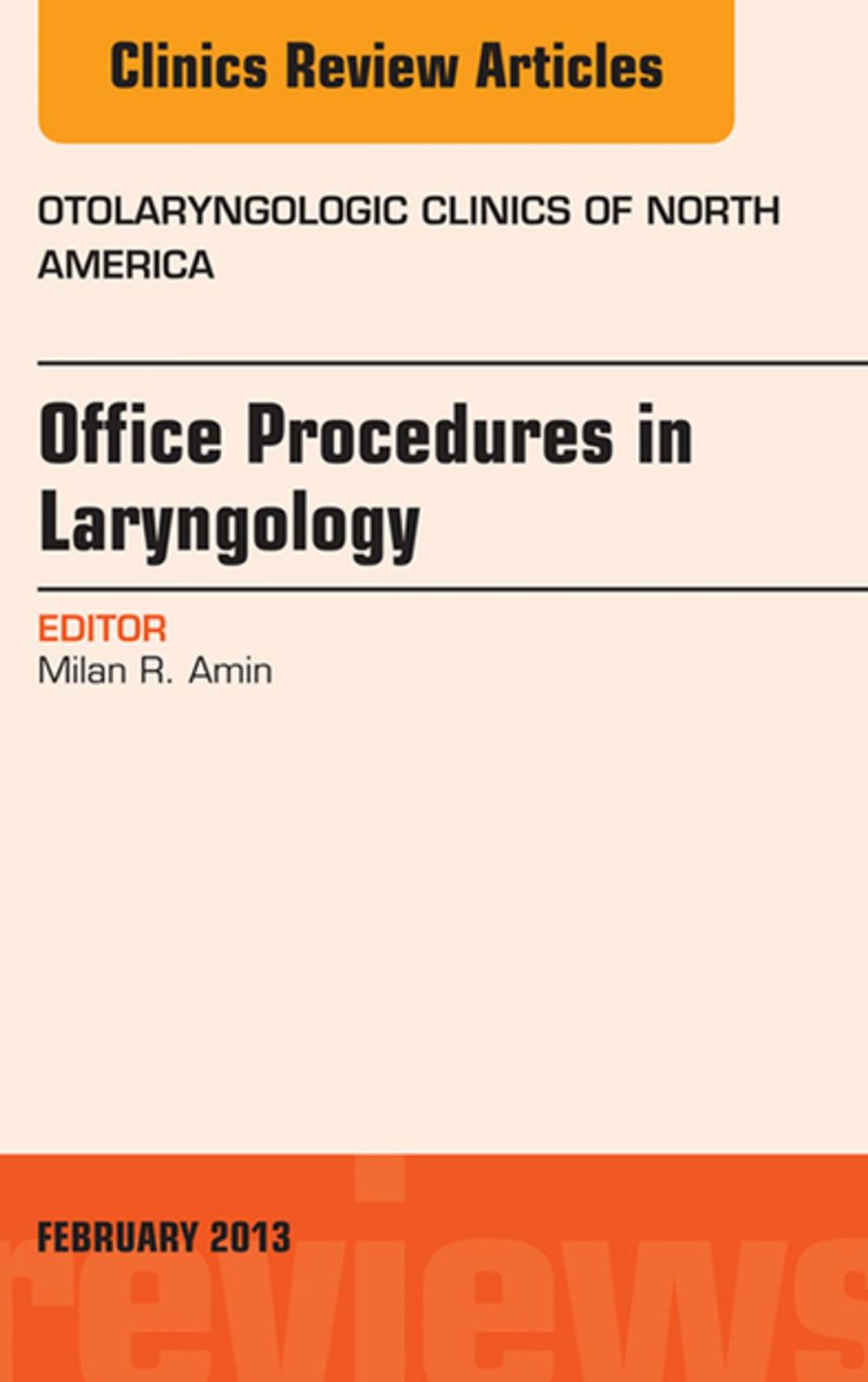 Big bigCover of Office Procedures in Laryngology, An Issue of Otolaryngologic Clinics - E-Book