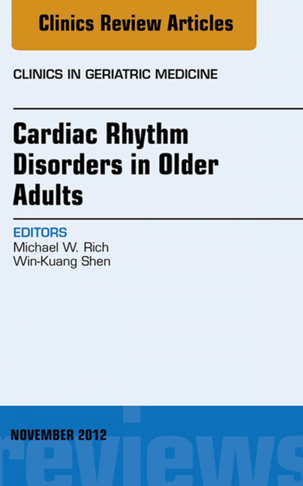 Big bigCover of Cardiac Rhythm Disorders in Older Adults, An Issue of Clinics in Geriatric Medicine - E-Book