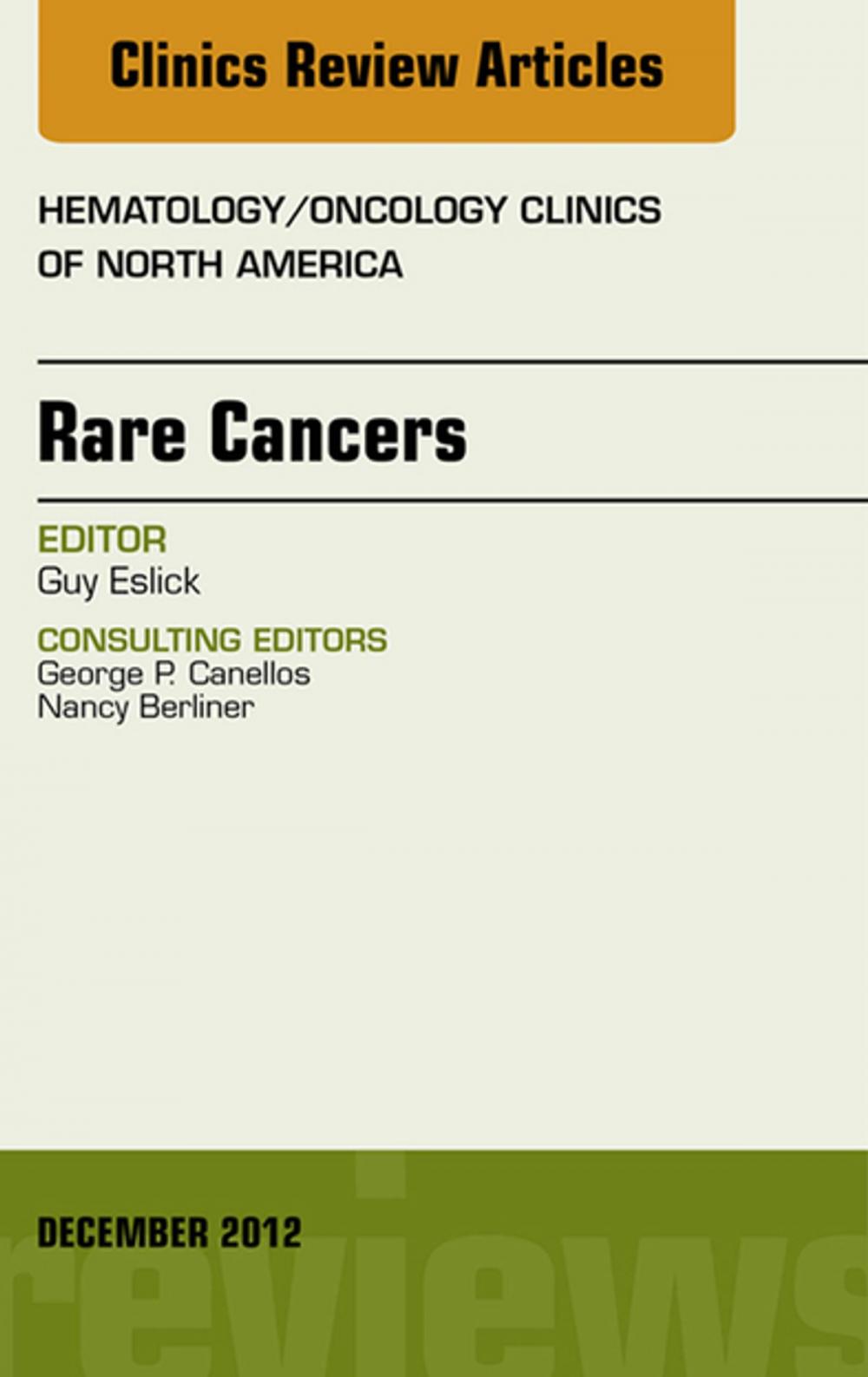 Big bigCover of Rare Cancers, An Issue of Hematology/Oncology Clinics of North America - E-Book