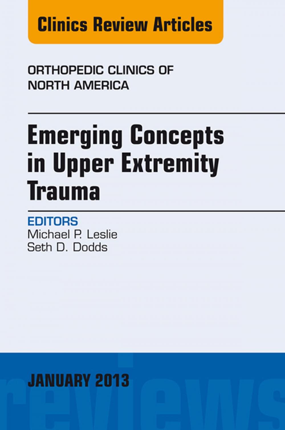 Big bigCover of Emerging Concepts in Upper Extremity Trauma, An Issue of Orthopedic Clinics - E-Book