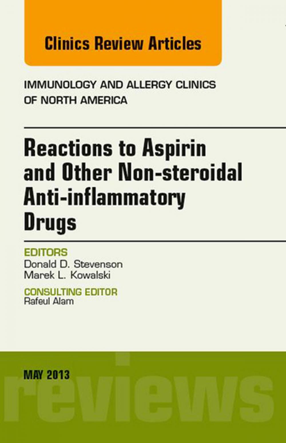 Big bigCover of Reactions to Aspirin and Other Non-steroidal Anti-inflammatory Drugs , An Issue of Immunology and Allergy Clinics - E-Book