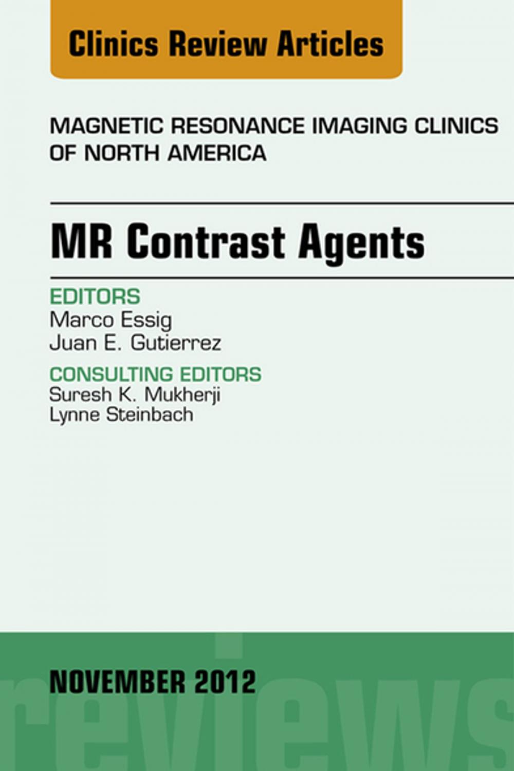 Big bigCover of MR Contrast Agents, An Issue of Magnetic Resonance Imaging Clinics - E-Book