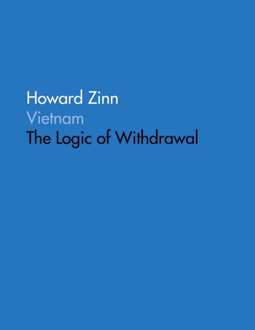 Big bigCover of Vietnam: The Logic of Withdrawal