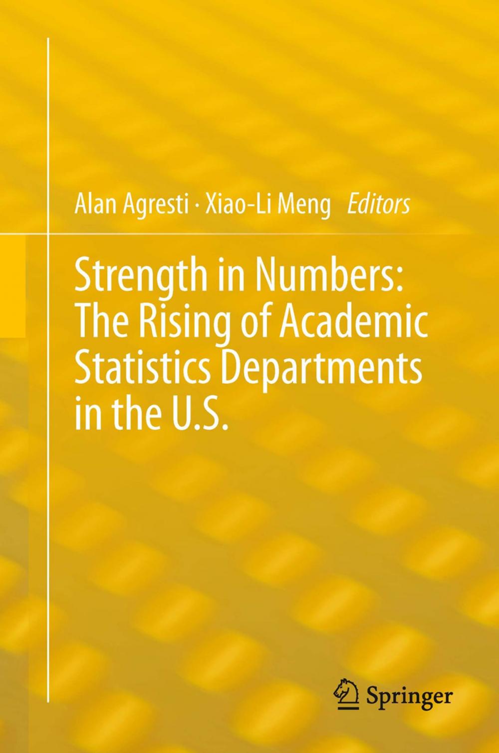 Big bigCover of Strength in Numbers: The Rising of Academic Statistics Departments in the U. S.