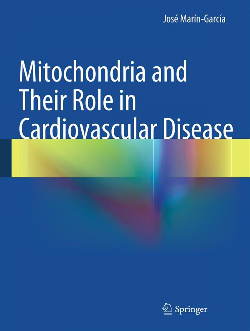 Big bigCover of Mitochondria and Their Role in Cardiovascular Disease