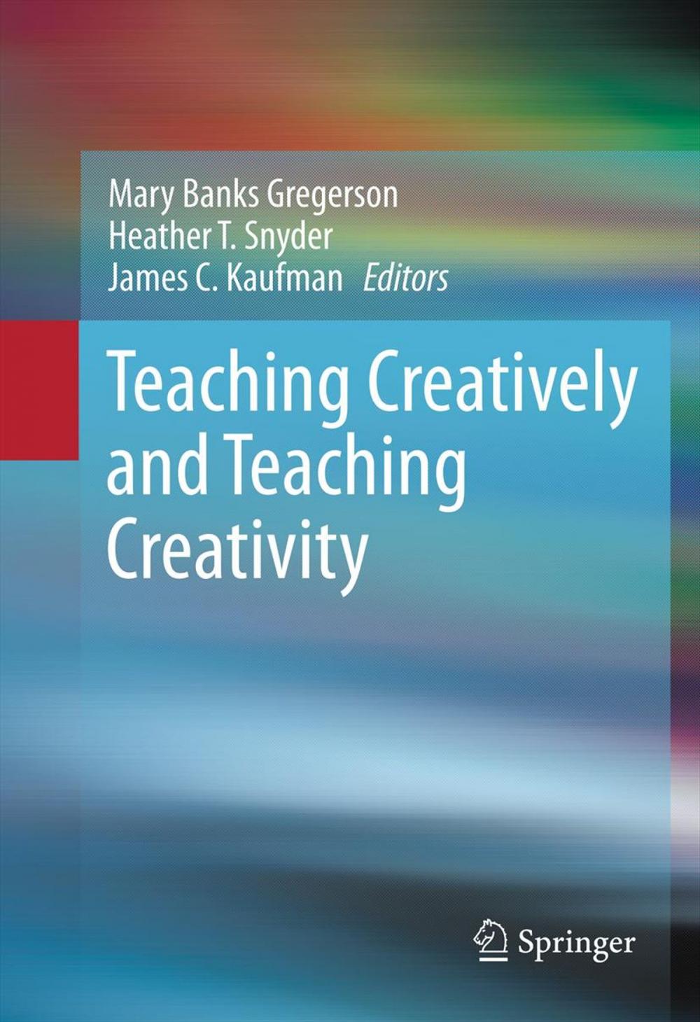 Big bigCover of Teaching Creatively and Teaching Creativity