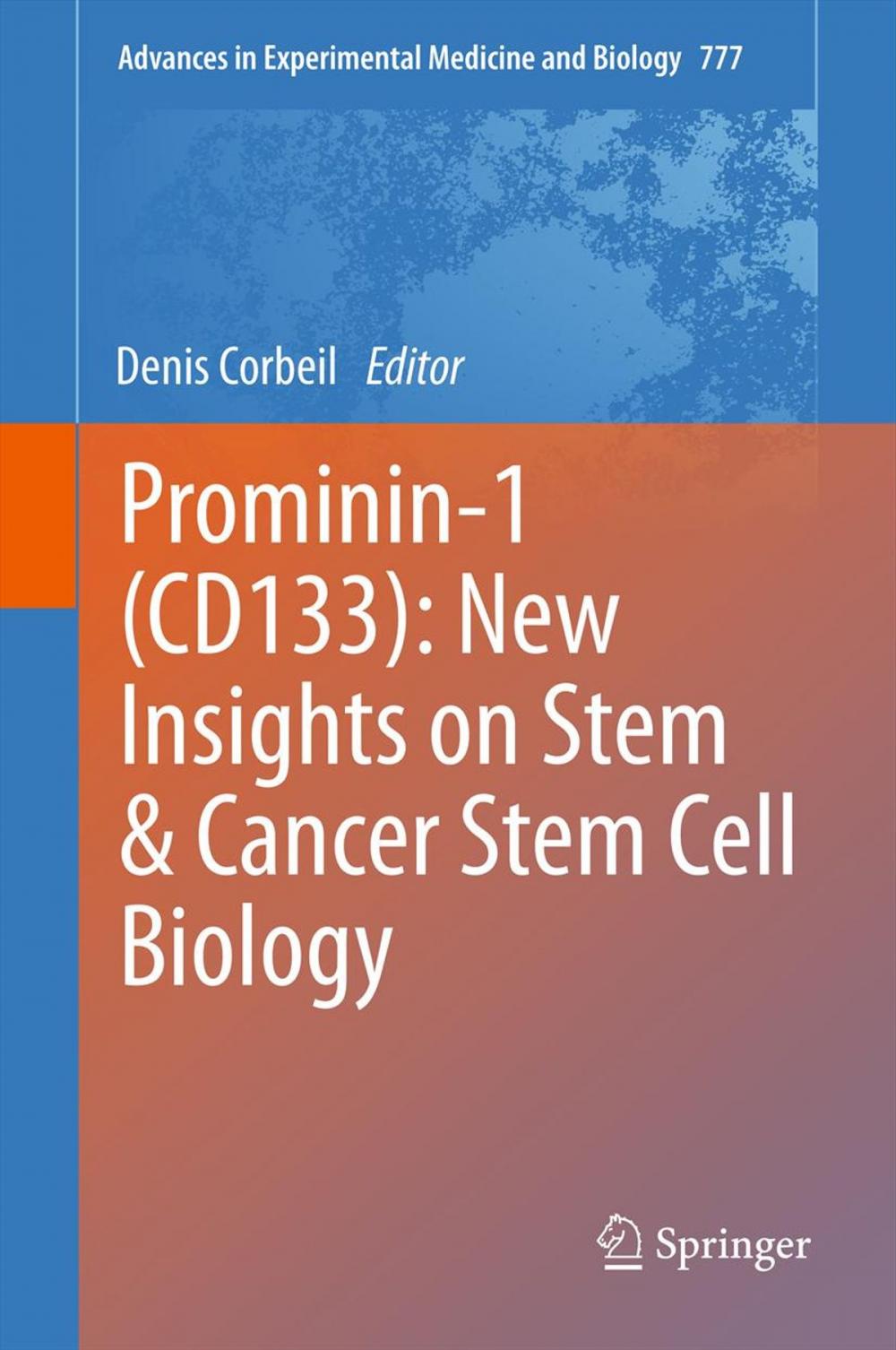 Big bigCover of Prominin-1 (CD133): New Insights on Stem & Cancer Stem Cell Biology