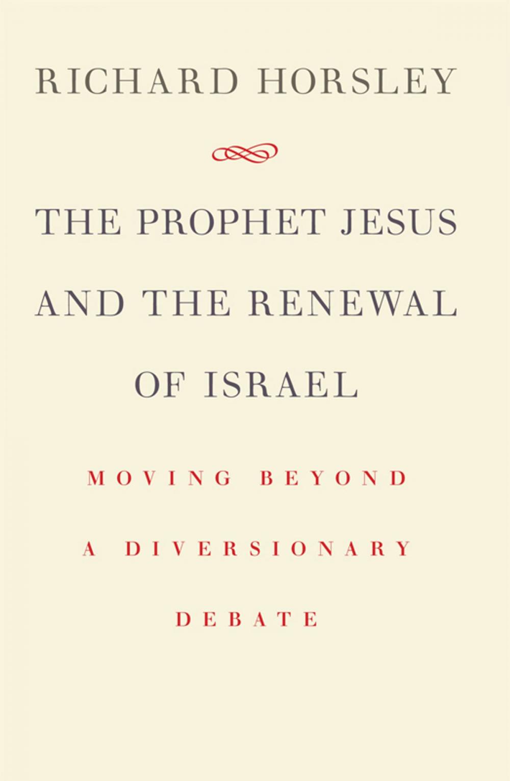 Big bigCover of The Prophet Jesus and the Renewal of Israel