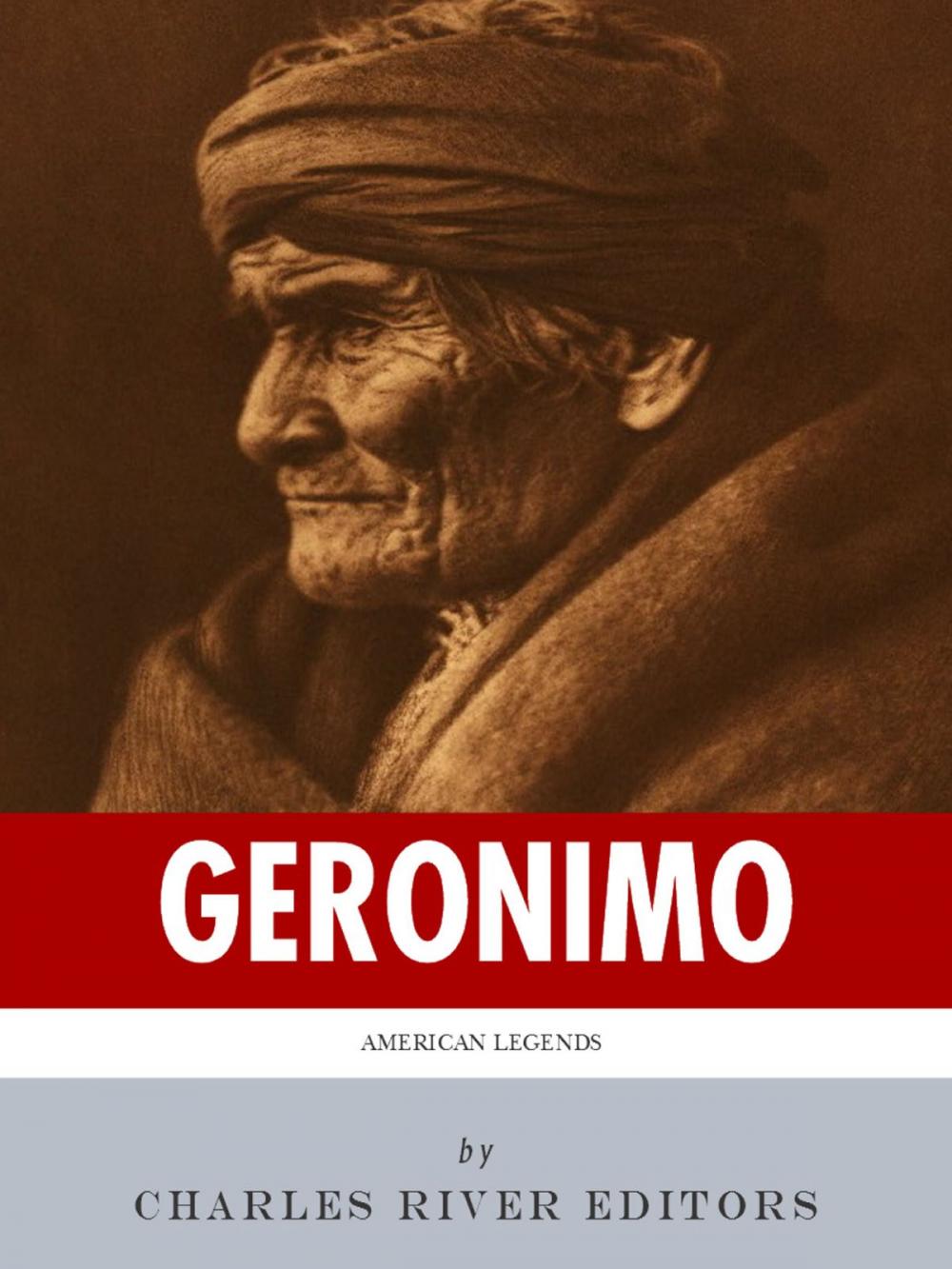 Big bigCover of American Legends: The Life of Geronimo