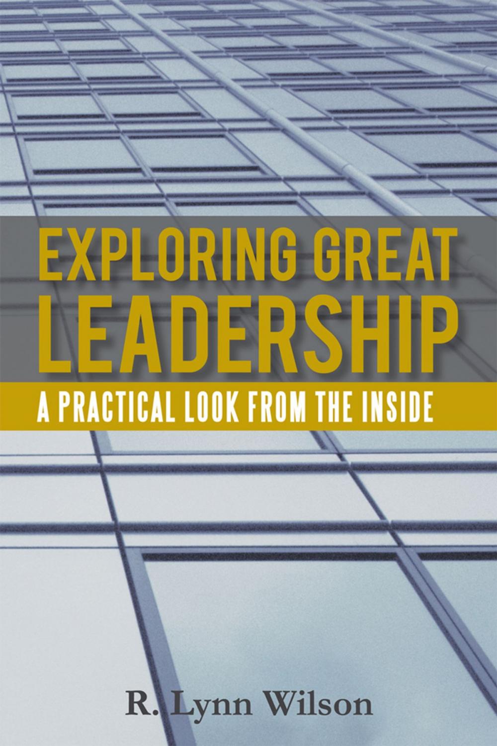 Big bigCover of Exploring Great Leadership