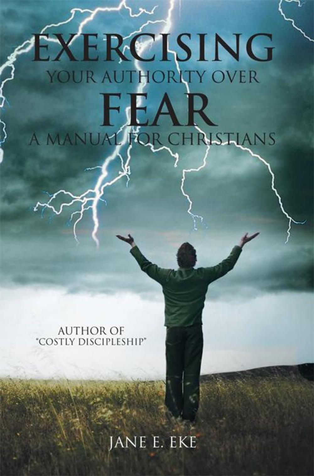 Big bigCover of Exercising Your Authority over Fear