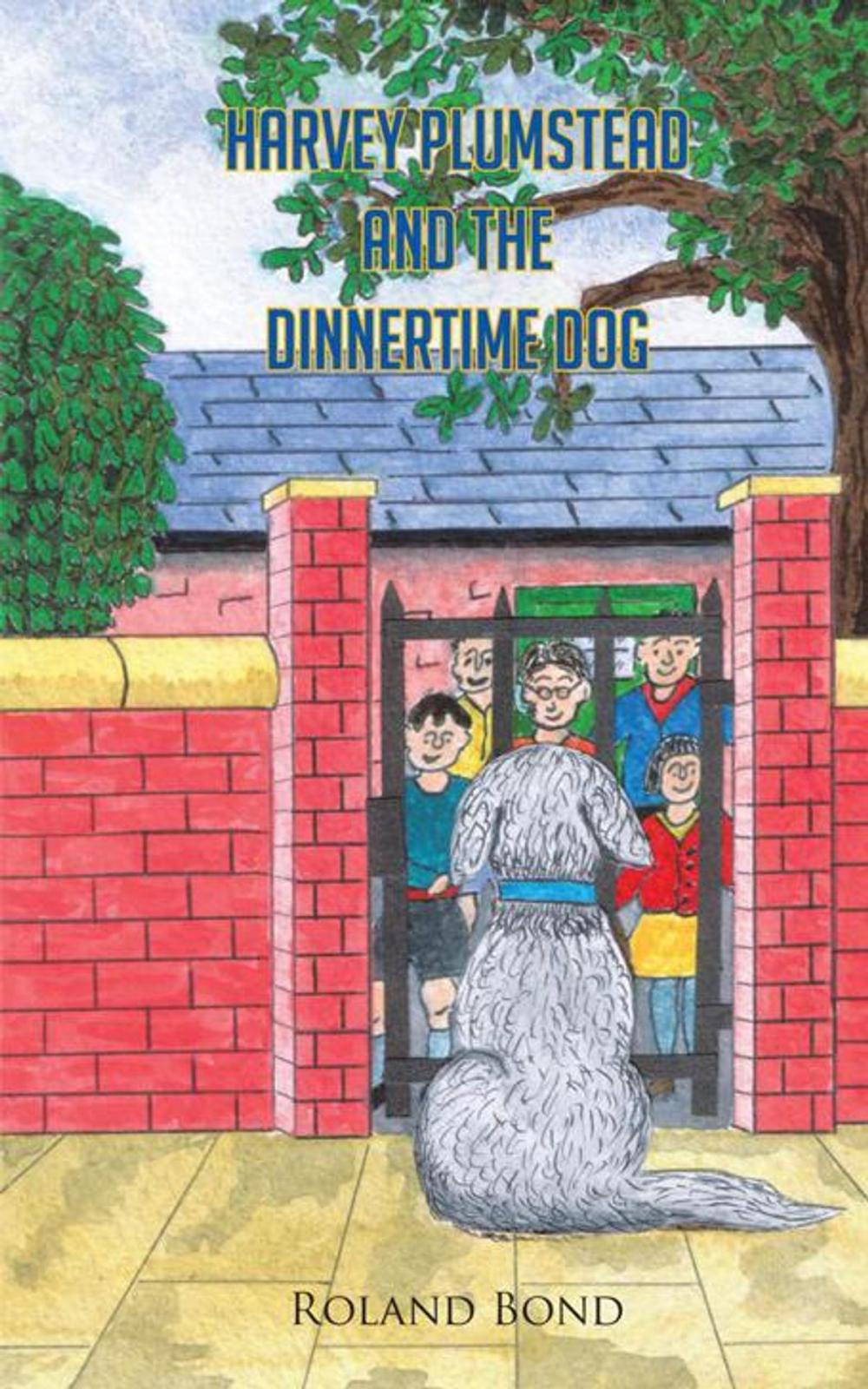 Big bigCover of Harvey Plumstead and the Dinnertime Dog