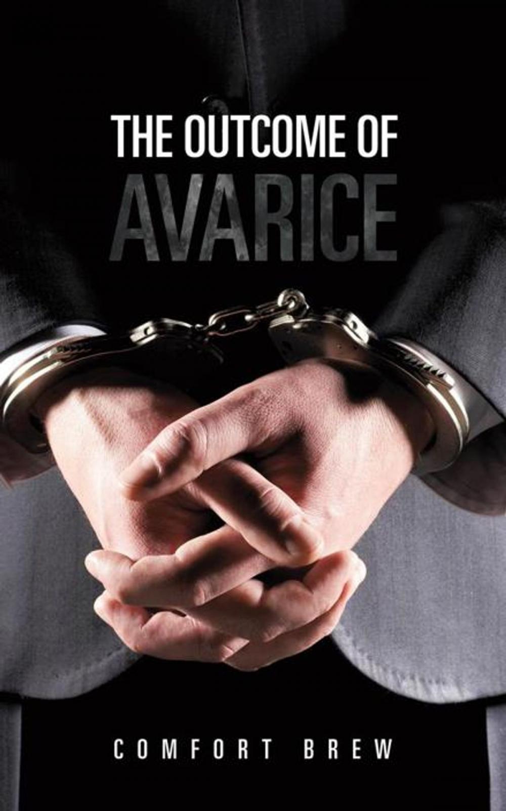 Big bigCover of The Outcome of Avarice