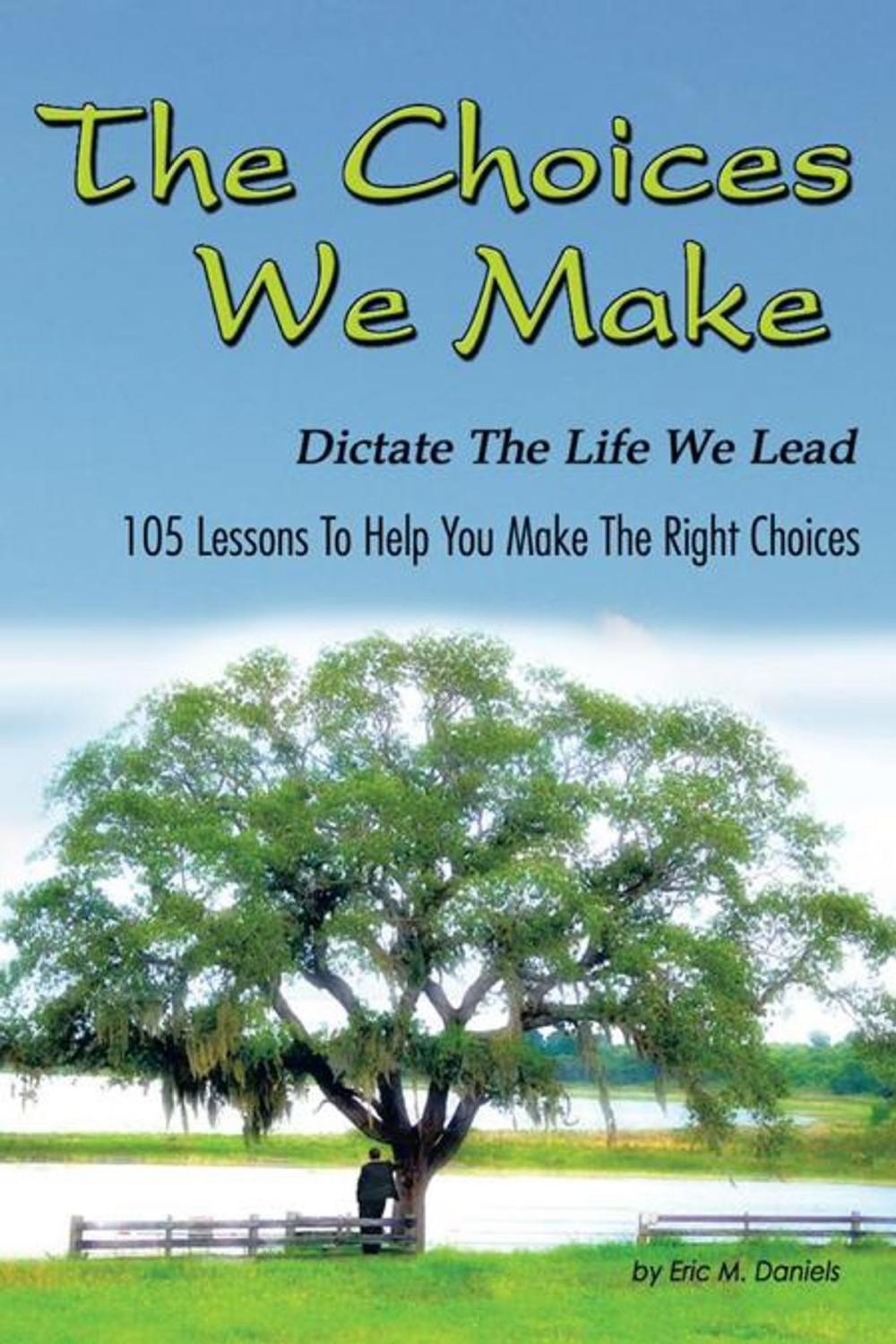 Big bigCover of The Choices We Make Dictate the Life We Lead