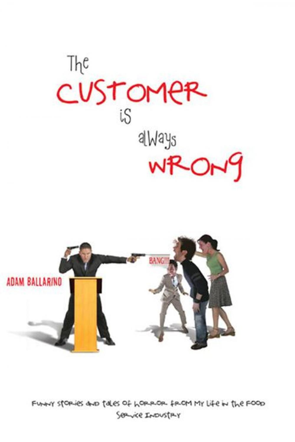 Big bigCover of The Customer Is Always Wrong
