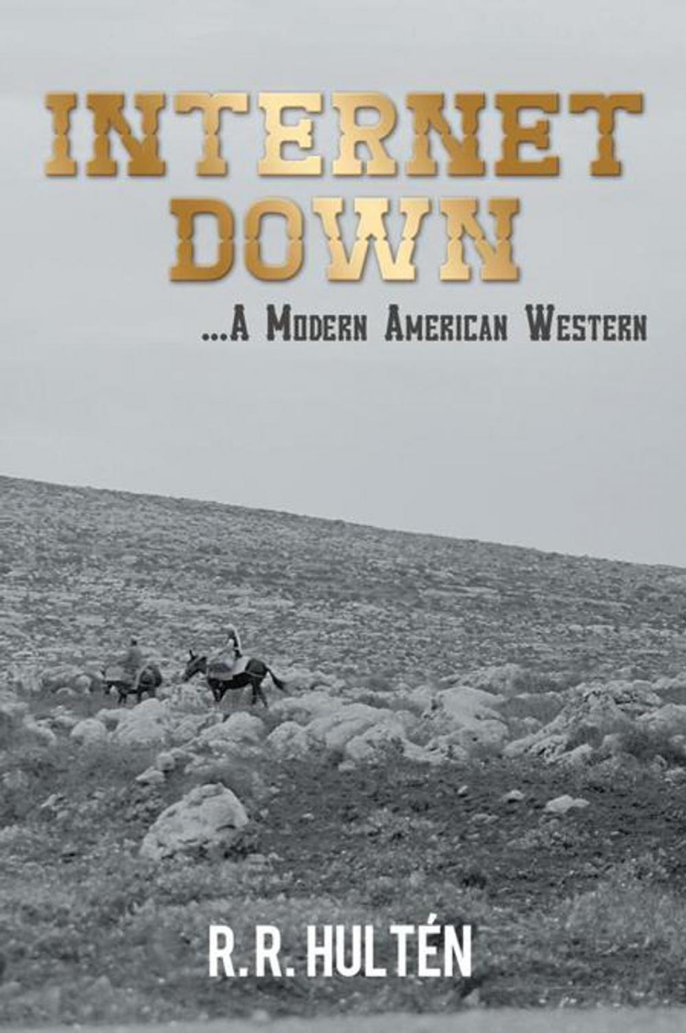 Big bigCover of Internet Down ...A Modern American Western