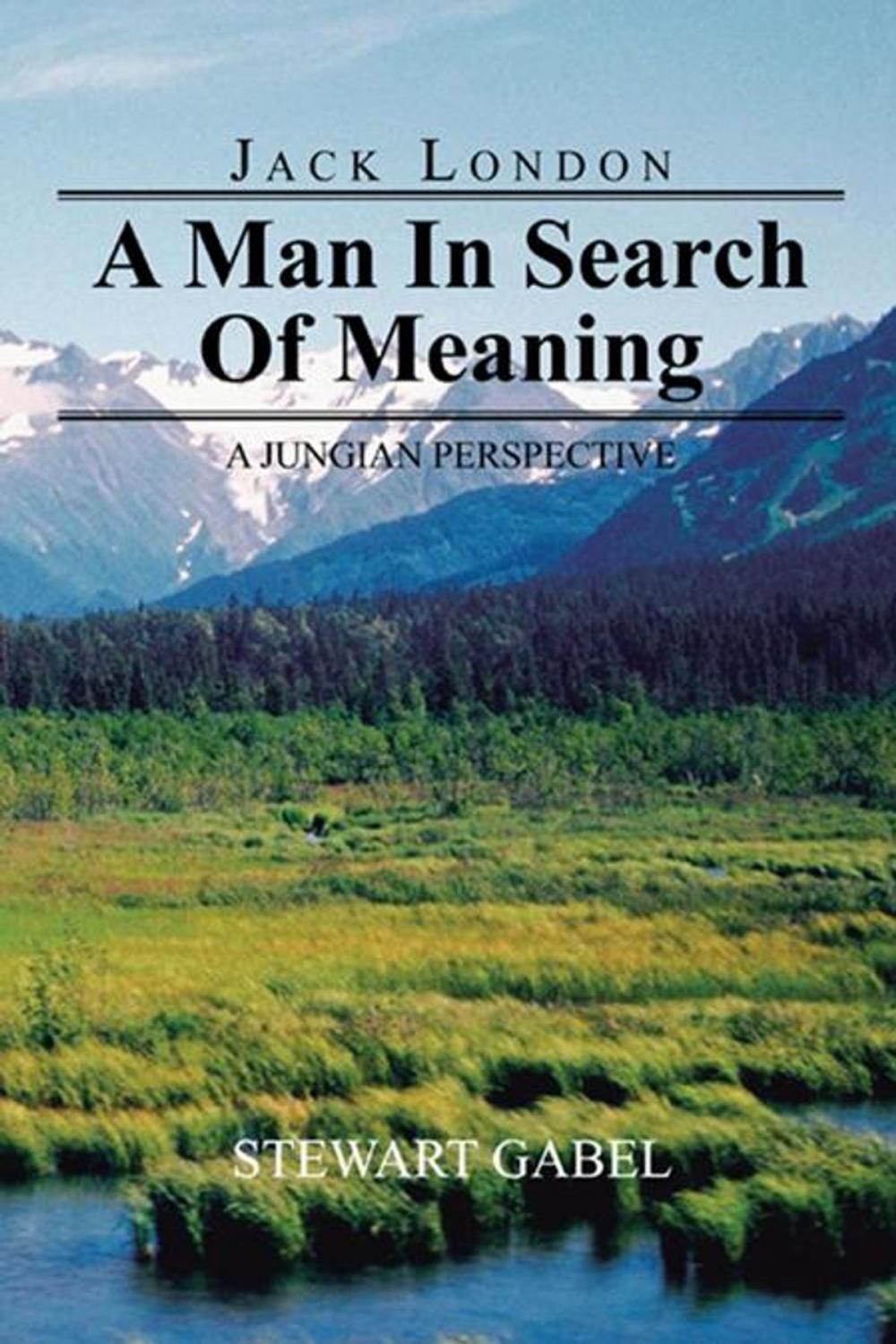 Big bigCover of Jack London: a Man in Search of Meaning