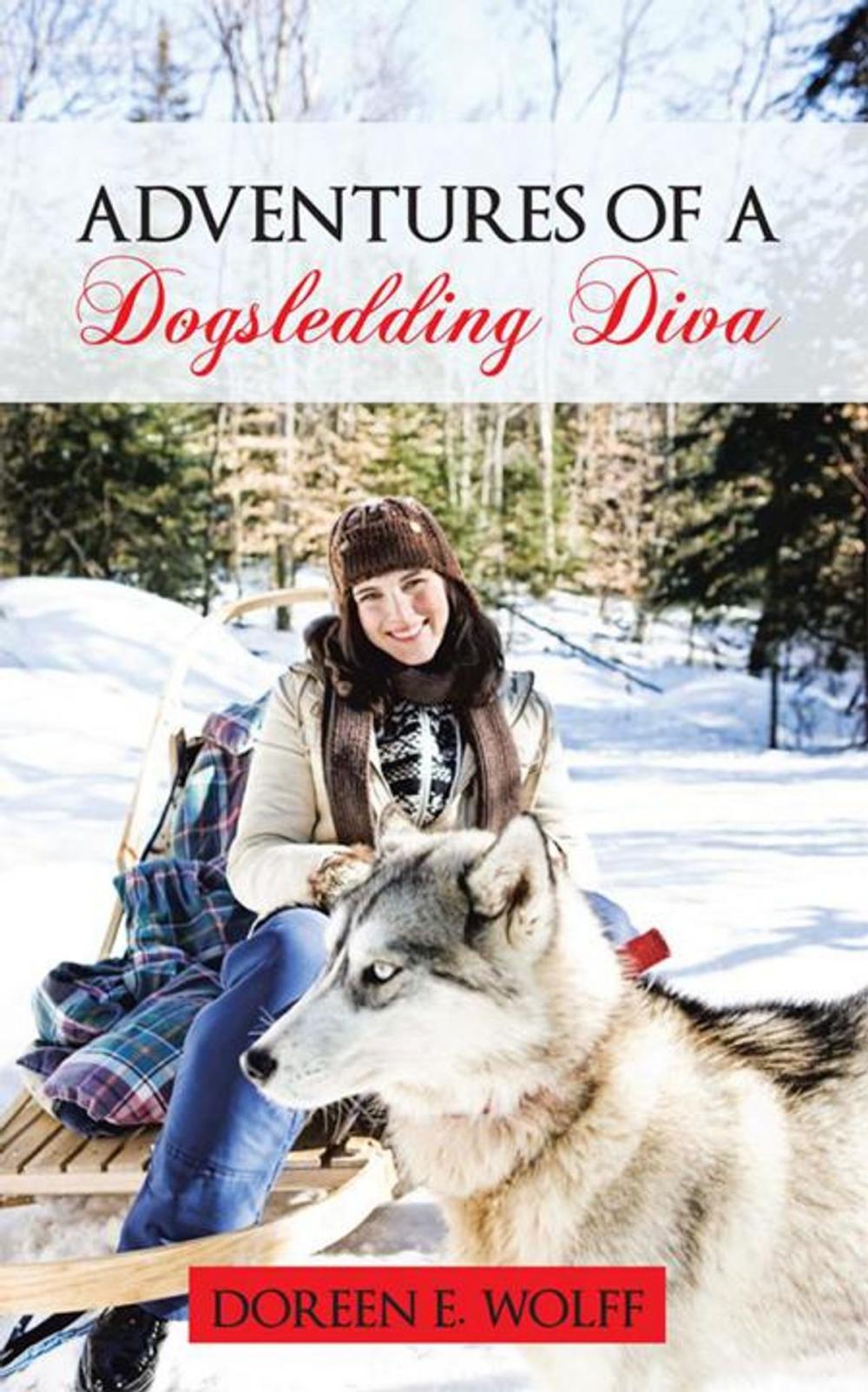 Big bigCover of Adventures of a Dogsledding Diva