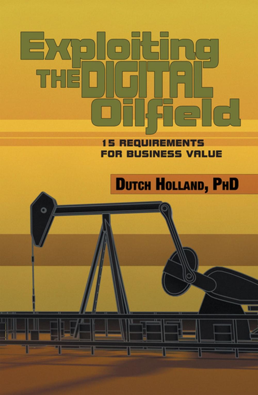 Big bigCover of Exploiting the Digital Oilfield