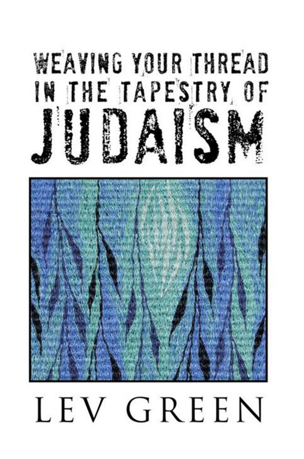 Big bigCover of Weaving Your Thread in the Tapestry of Judaism