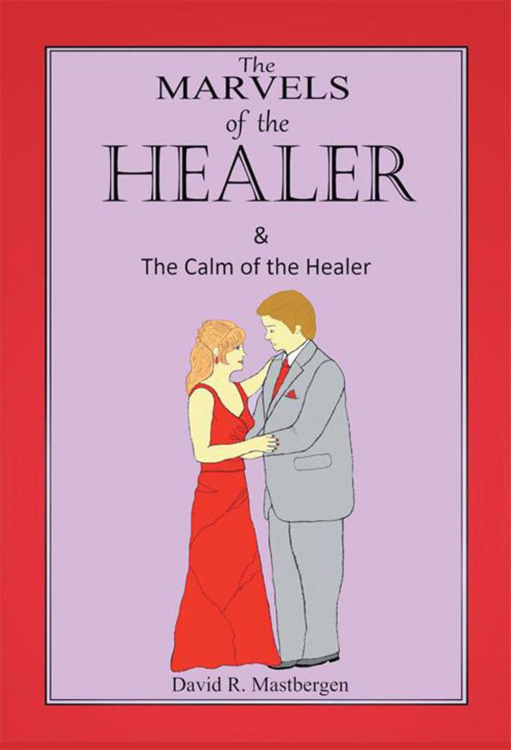 Big bigCover of The Marvels of the Healer & the Calm of the Healer