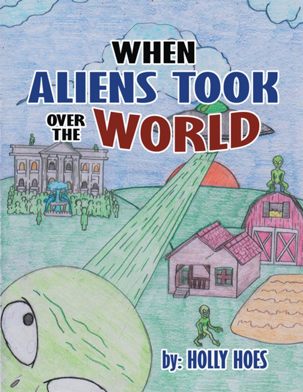 Big bigCover of When Aliens Took over the World