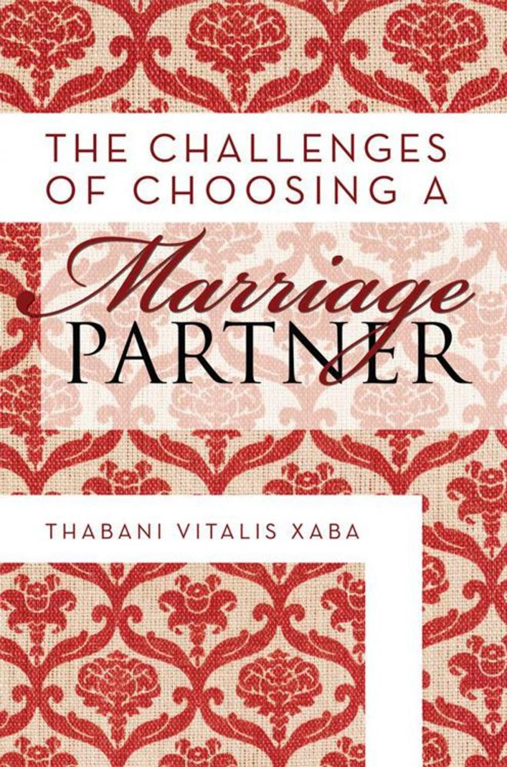 Big bigCover of The Challenges of Choosing a Marriage Partner