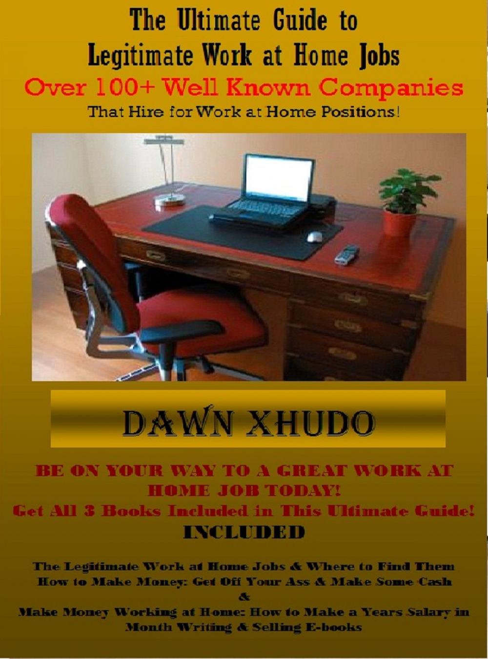 Big bigCover of The Ultimate Guide to Legitimate Work at Home Jobs