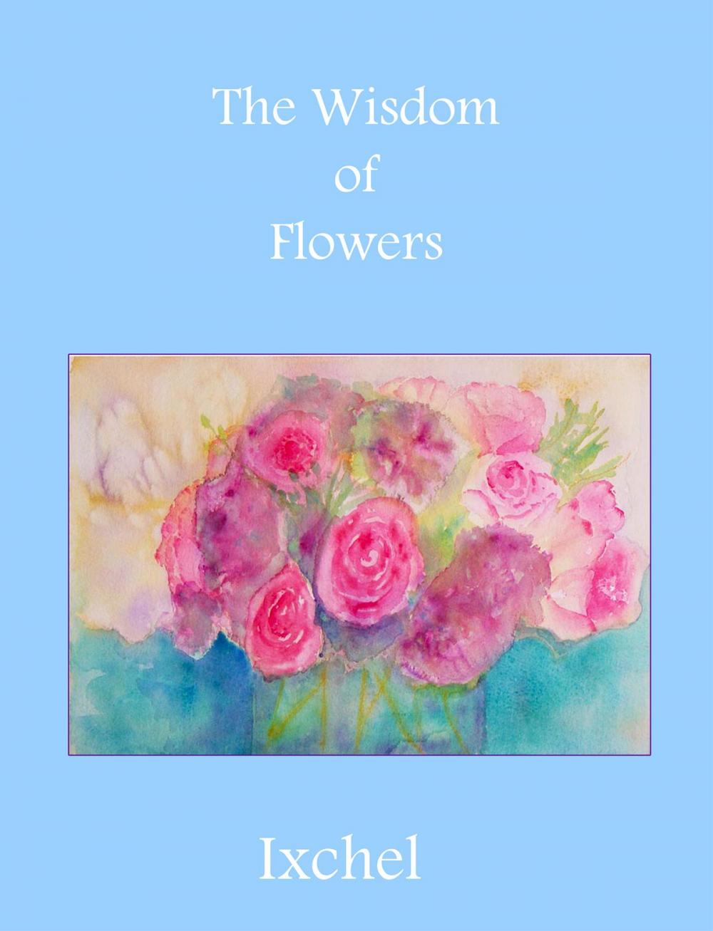 Big bigCover of The Wisdom of Flowers