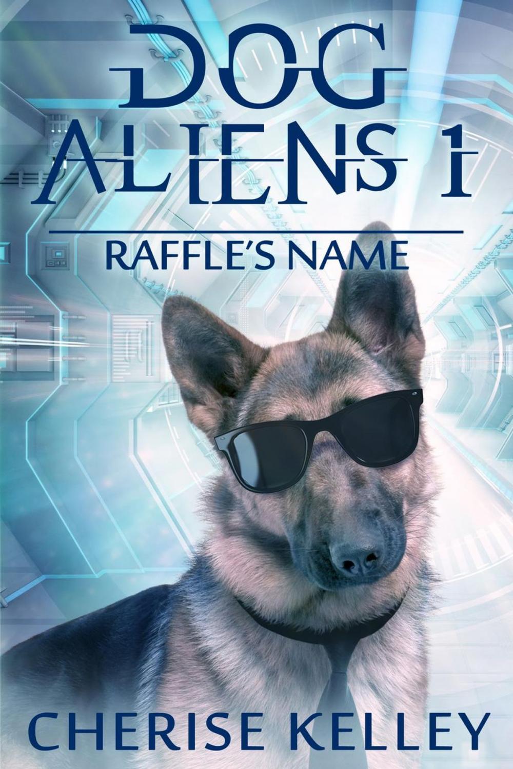 Big bigCover of Dog Aliens 1: Raffle's Name