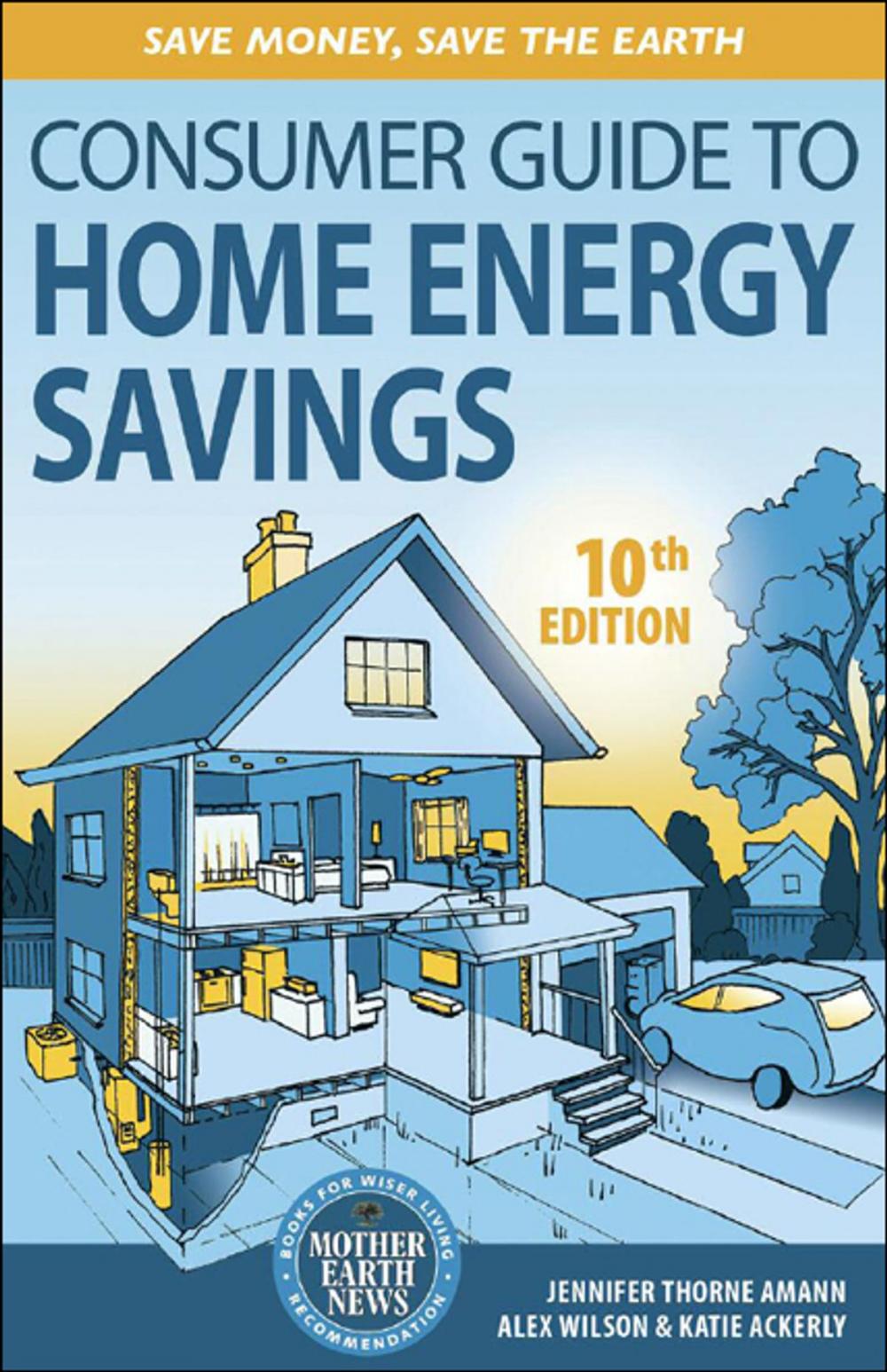 Big bigCover of The Consumer Guide to Home Energy Savings