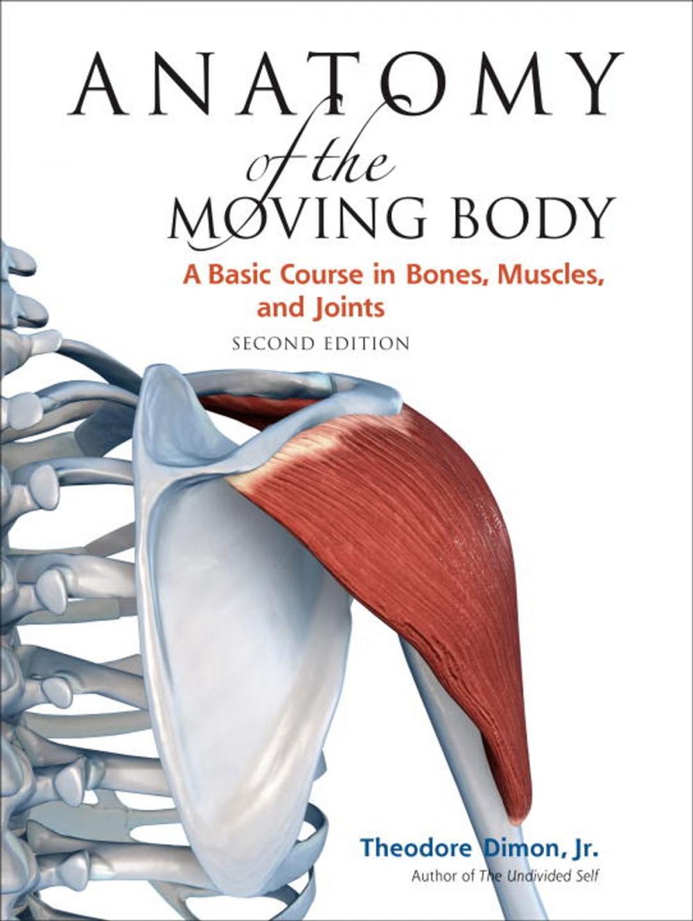 Big bigCover of Anatomy of the Moving Body, Second Edition