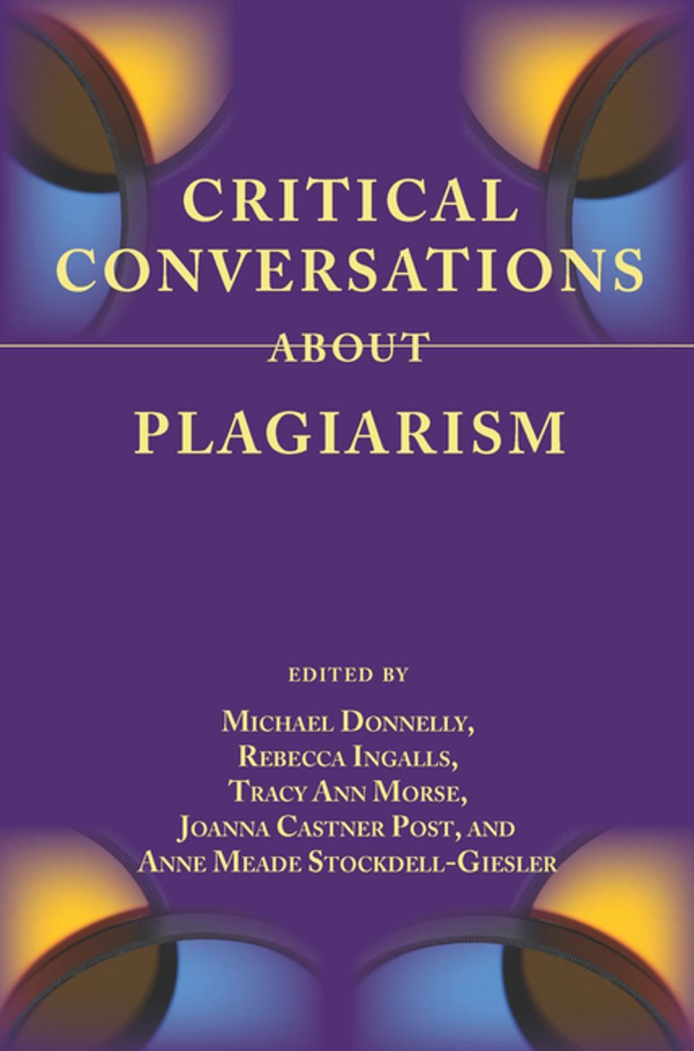 Big bigCover of Critical Conversations About Plagiarism