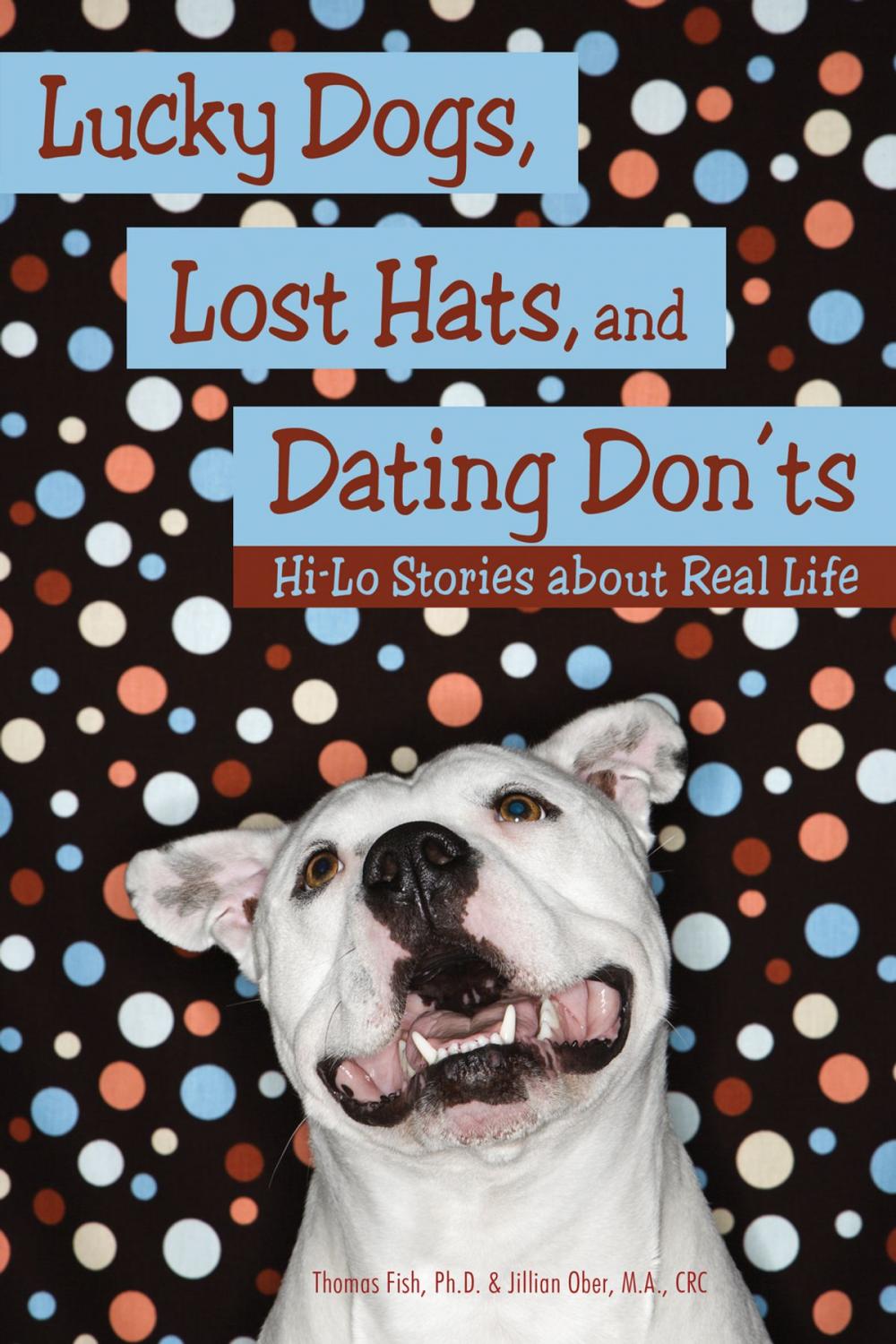 Big bigCover of Lucky Dogs, Lost Hats, and Dating Don'ts