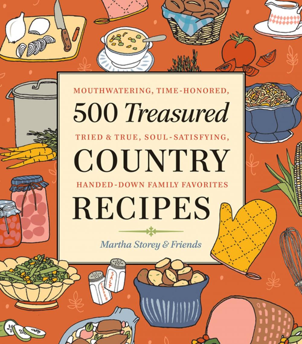 Big bigCover of 500 Treasured Country Recipes from Martha Storey and Friends