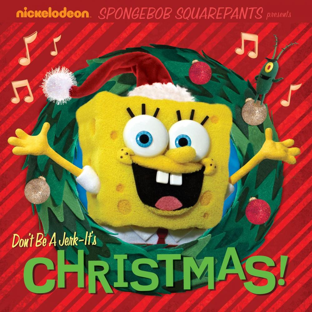 Big bigCover of Don't Be A Jerk - It's Christmas! (SpongeBob SquarePants)