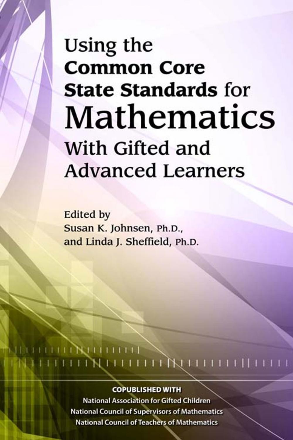 Big bigCover of Using the Common Core State Standards in Mathematics with Gifted and Advanced Learners