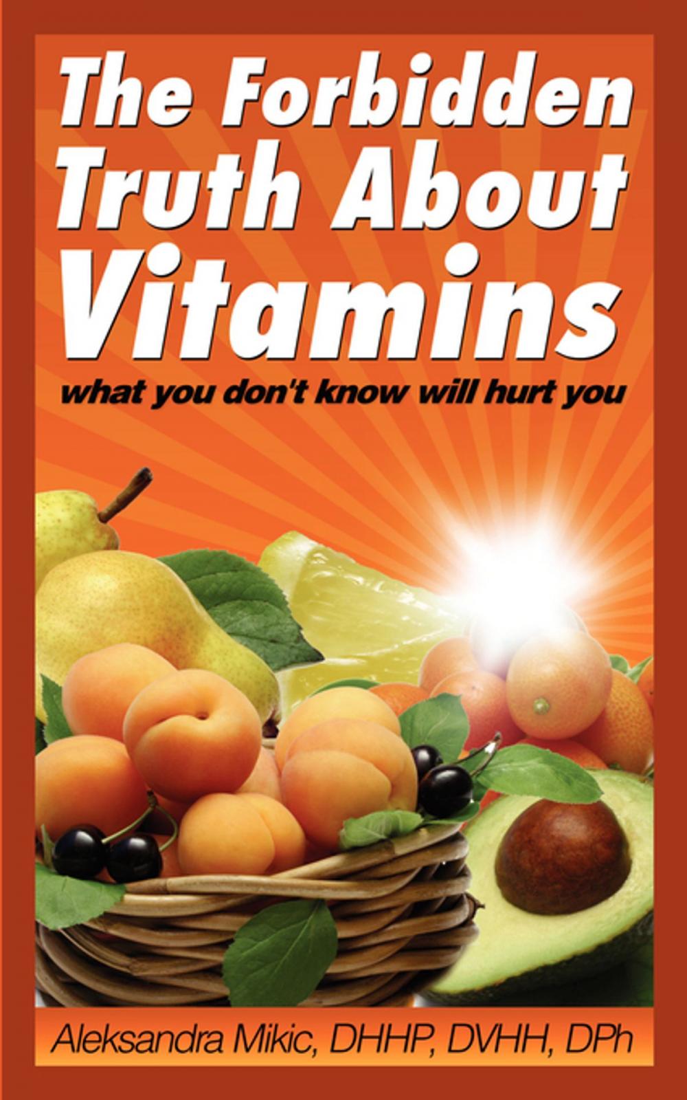 Big bigCover of The Forbidden Truth About Vitamins