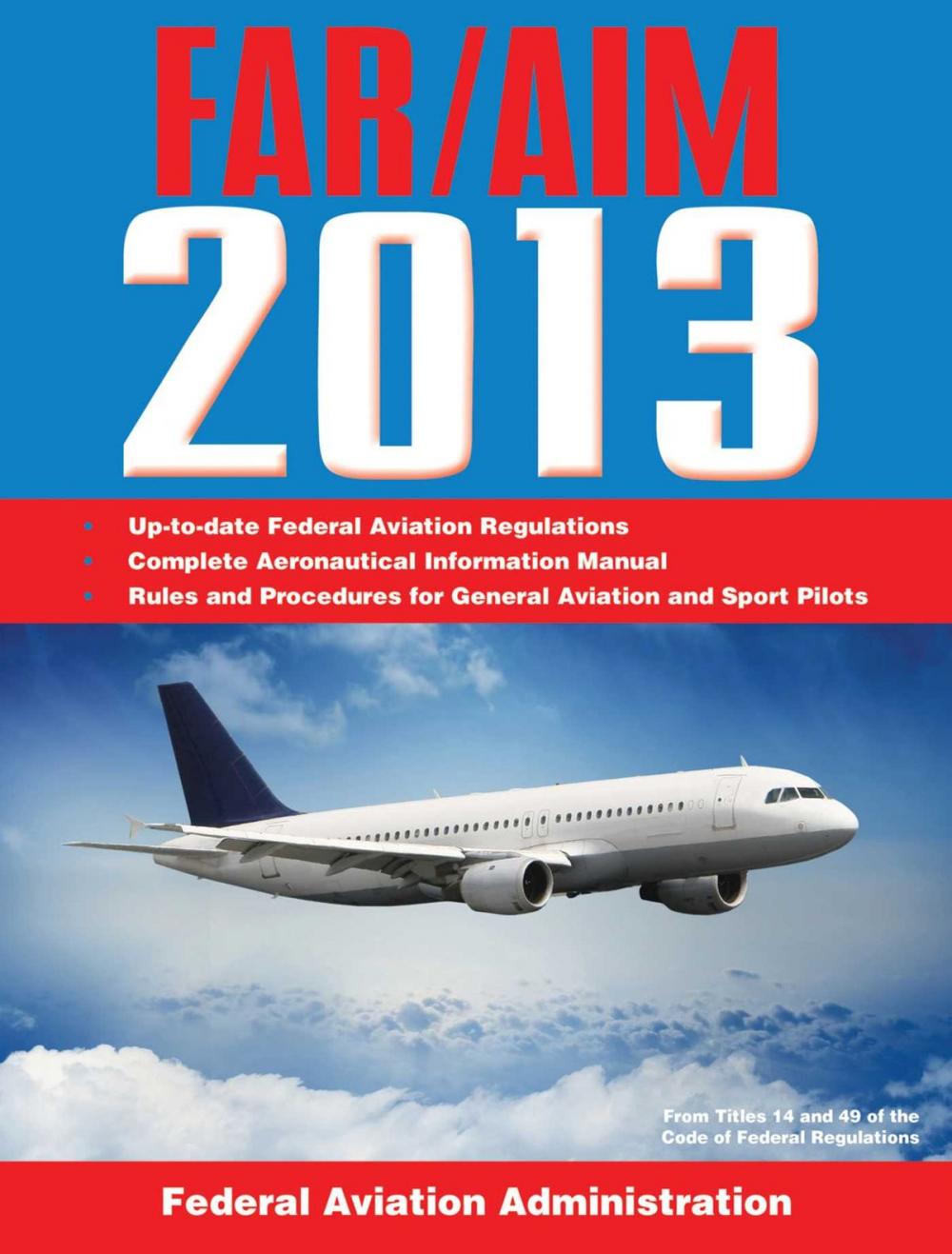 Big bigCover of Federal Aviation Regulations/Aeronautical Information Manual 2013