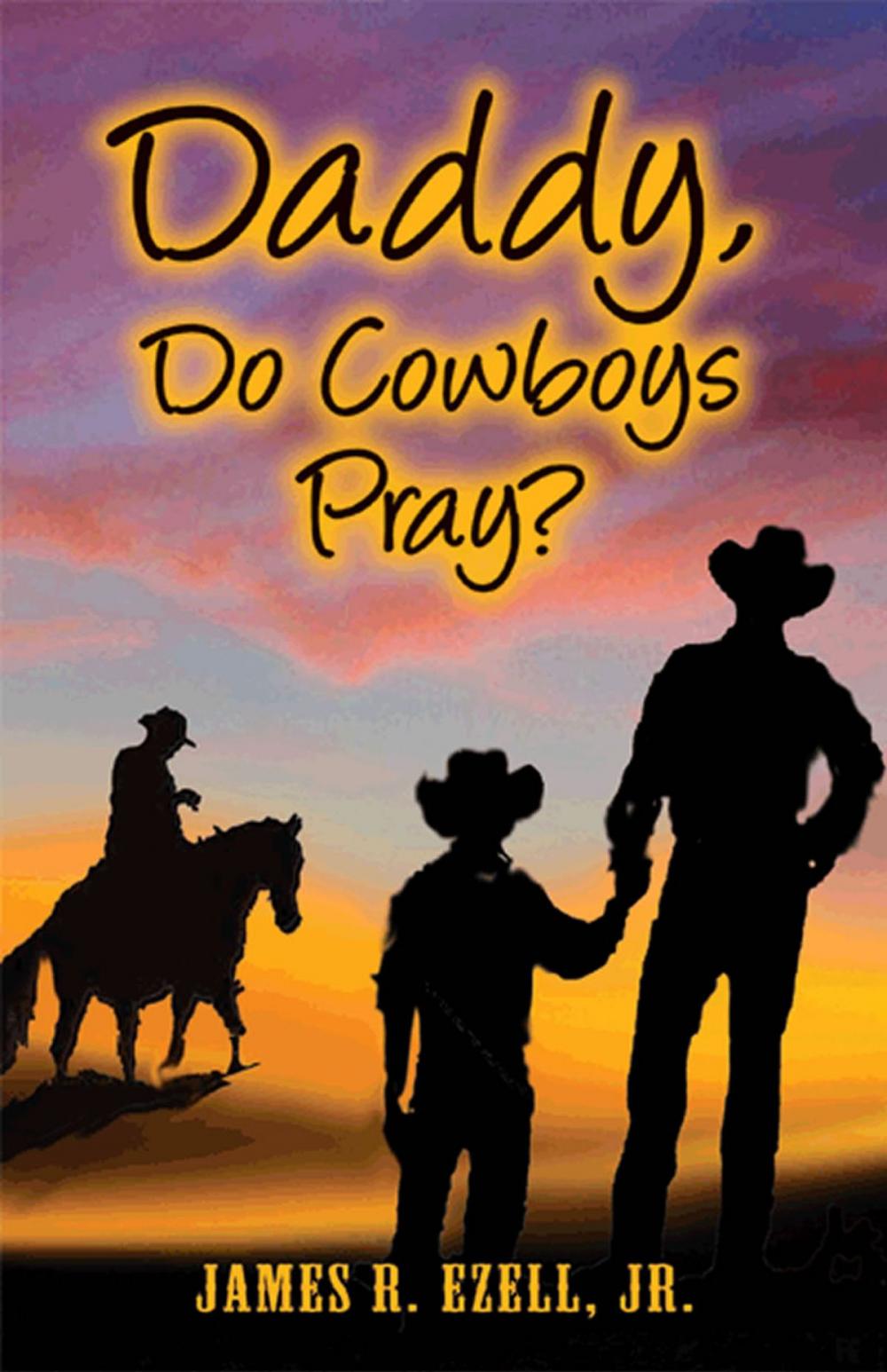 Big bigCover of Daddy, Do Cowboys Pray?