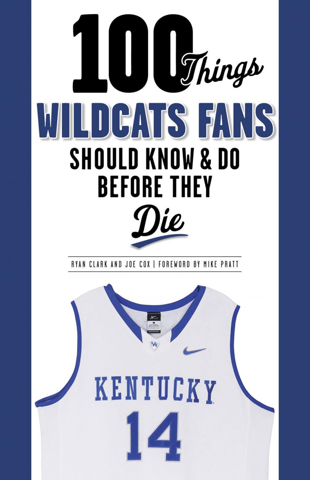 Big bigCover of 100 Things Wildcats Fans Should Know & Do Before They Die