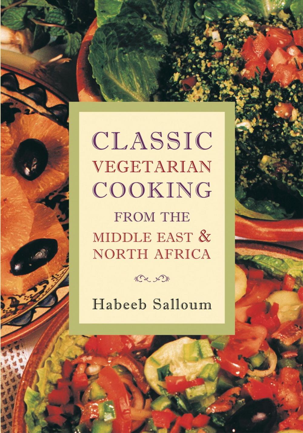 Big bigCover of Classic Vegetarian Cooking from the Middle East and North Africa