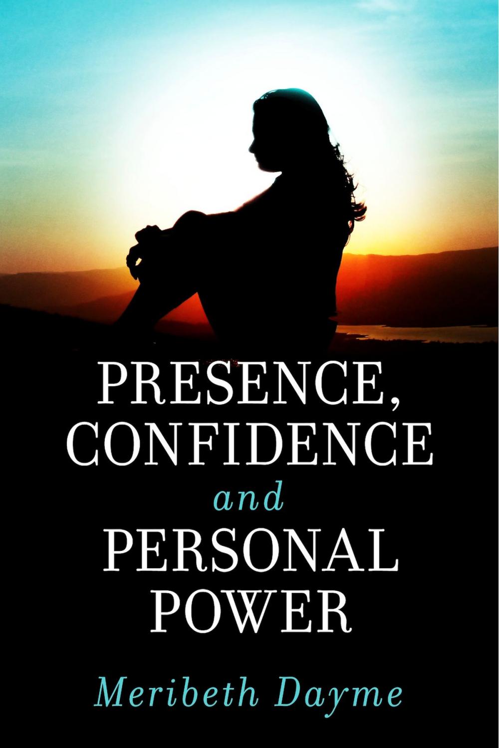 Big bigCover of Presence, Confidence and Personal Power